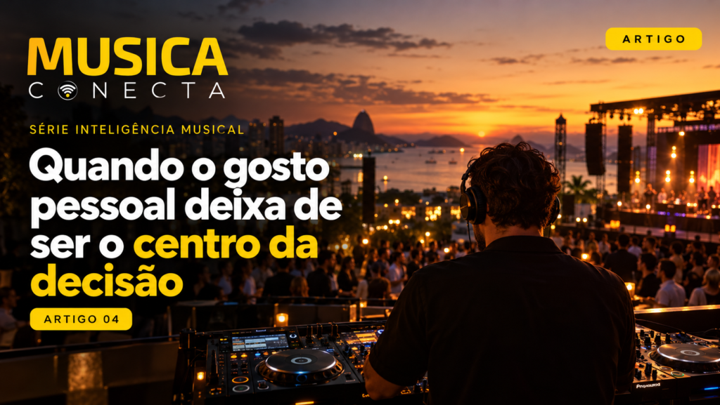 Série Inteligência Musical: quando o gosto pessoal deixa de ser o centro da decisão