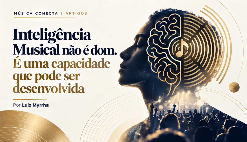 Inteligência Musical o que é e como desenvolver Myrrha